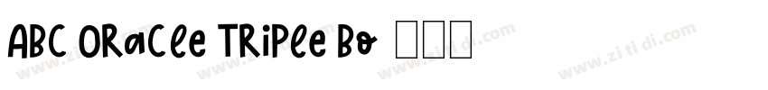 ABC Oracle Triple Bo字体转换